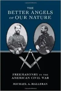 The Better Angels of Our Nature: Freemasonry in the American Civil War
