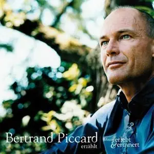 «Bertrand Piccard erzählt» by Bartrand Piccard