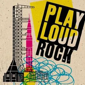 VA - Play Loud: Rock (2021) {X5 Music Group/Warner Music Group}
