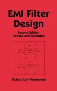 EMI Filter Design Second Edition Revised and Expanded (Electrical and Computer Engineering)