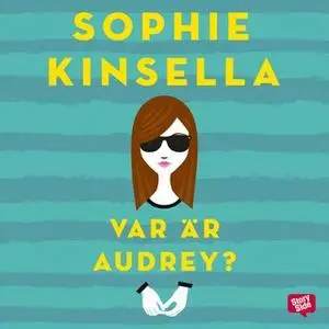 «Var är Audrey?» by Sophie Kinsella
