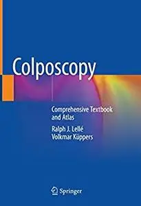 Colposcopy: Comprehensive Textbook and Atlas