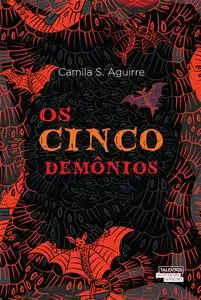 «Os Cinco demônios» by Camila Servello Arguirre