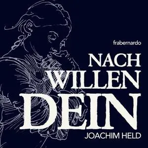 Joachim Held - Nach Willen Dein (2022)