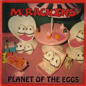 The McRackins - Planet of the Eggs (1995)