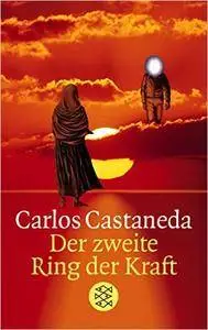 Carlos Castaneda - Der zweite Ring der Kraft