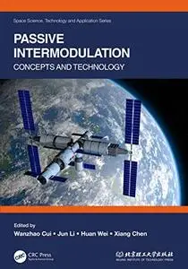 Passive Intermodulation: Concepts and Technology (Space Science, Technology and Application)