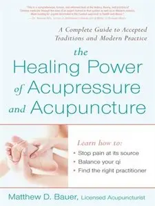 Healing Power Of Acupressure and Acupuncture