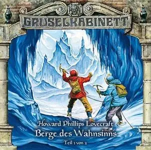 «Gruselkabinett - Folge 44: Berge des Wahnsinns, Teil 1» by H.P. Lovecraft