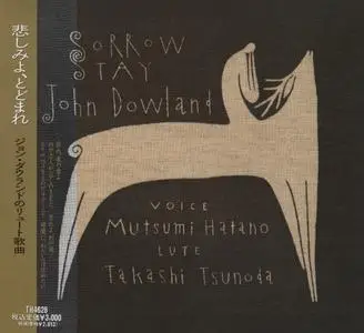John Dowland - Sorrow Stay - Mutsumi Hatano & Takashi Tsunoda (1992) {Pardon Japan TH4628}