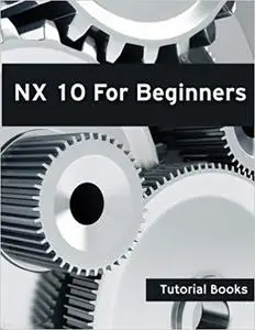 NX 10 For Beginners