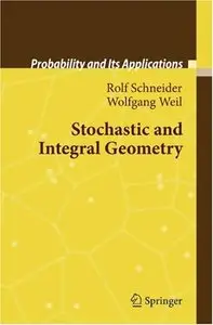 Stochastic and Integral Geometry (Probability and Its Applications) (Repost)