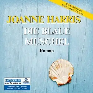 Joanne Harris - Die blaue Muschel