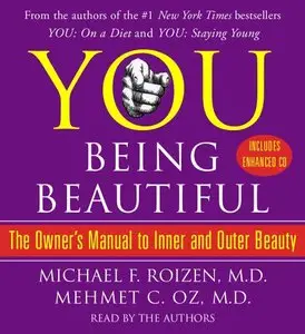 You: Being Beautiful: The Owner's Manual to Inner and Outer Beauty (Audiobook)