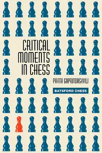 Critical Moments in Chess by Paata Gaprindashvili (2010)
