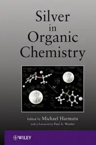 Silver in Organic Chemistry (Repost)