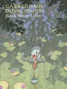 Black Water Lilies (Europe Comics 2019) (webrip) (MagicMan-DCP