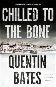 «Chilled to the Bone» by Quentin Bates