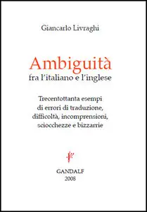 Giancarlo Livraghi - Ambiguità fra l'italiano e l'inglese