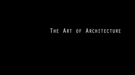 The Art of Architecture (2019)