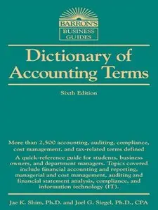 Dictionary of Accounting Terms, 6 edition (repost)