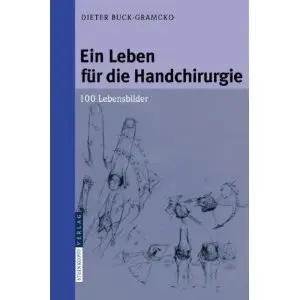 Ein Leben für die Handchirurgie: 100 Lebensbilder