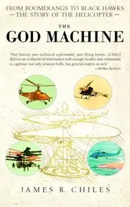The God Machine: From Boomerangs to Black Hawks: The Story of the Helicopter (repost)