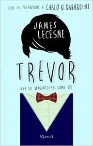 James Lecesne - Trevor. Non sei sbagliato: sei come sei