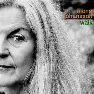 Mona Johansson - Walk (2017)