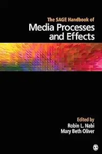The Sage Handbook of Media Processes and Effects