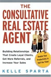The Consultative Real Estate Agent [Repost]