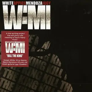 WAMI (White / Appice / Mendoza / Iggy) - Kill The King (2014)