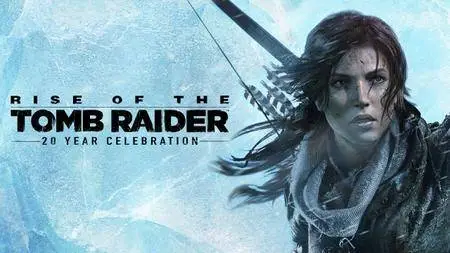 Rise of the Tomb Raider: 20 Year Celebration (2016)