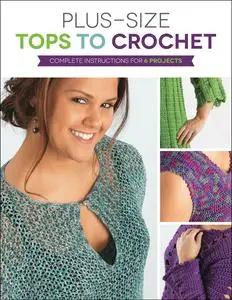 «Plus Size Tops to Crochet» by Margaret Hubert