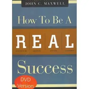 John C  Maxwell - How to be a real success (video book)