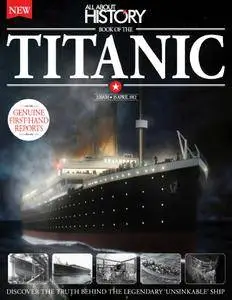 All About History - Book of The Titanic 3rd Edition