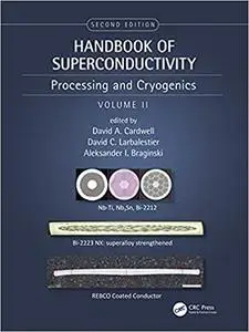 Handbook of Superconductivity: Processing and Cryogenics, Volume Two