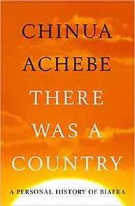 There Was a Country: A Memoir