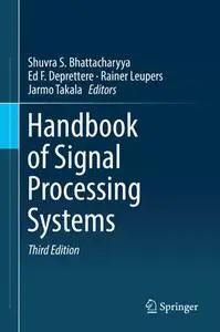 Handbook of Signal Processing Systems, Third Edition (Repost)