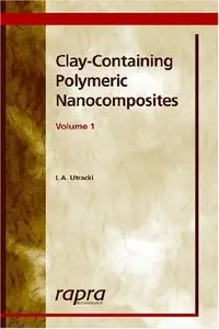 Clay-Containing Polymeric Nanocomposites, Vol. 1