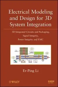 Electrical Modeling and Design for 3D System Integration (Repost)
