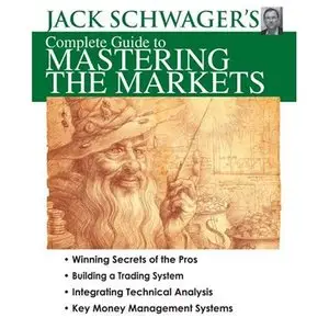 Complete Guide to Mastering the Markets