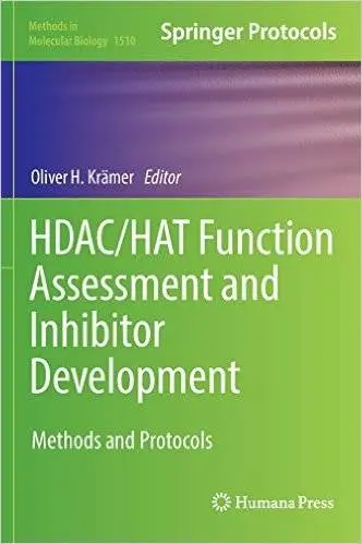 HDAC/HAT Function Assessment and Inhibitor Development: Methods and Protocols