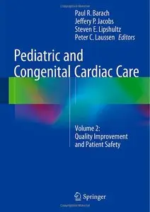 Pediatric and Congenital Cardiac Care: Volume 2: Quality Improvement and Patient Safety