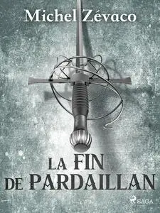 «La Fin de Pardaillan» by Michel Zévaco