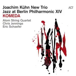 Joachim Kühn, Atom String Quartet, Chris Jennings, Eric Schaefer - Jazz at Berlin Philharmonic XIV: Komeda (Live) (2023)