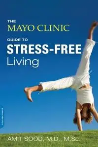 The Mayo Clinic Guide to Stress-Free Living (repost)