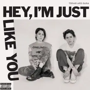 Tegan and Sara - Hey, I'm Just Like You (2019) [Official Digital Download 24/96]