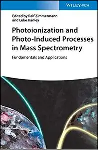Photoionisation and Photo-Induced Processes in Mass Spectrometry: Fundamentals and Applications