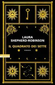 Laura Shepherd-Robinson - Il quadrato dei sette